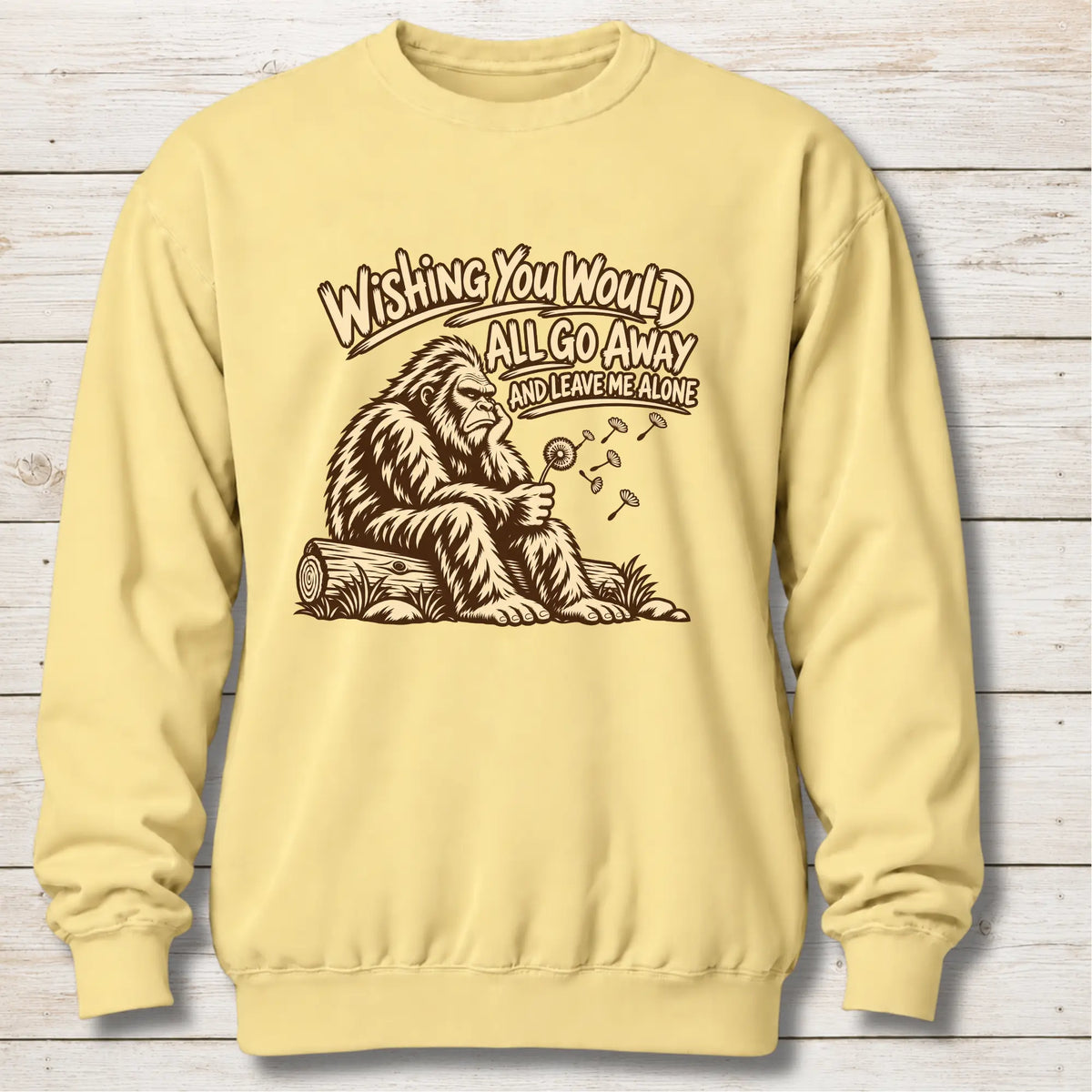 Butter Leave Me Alone Bigfoot Sweatshirt
