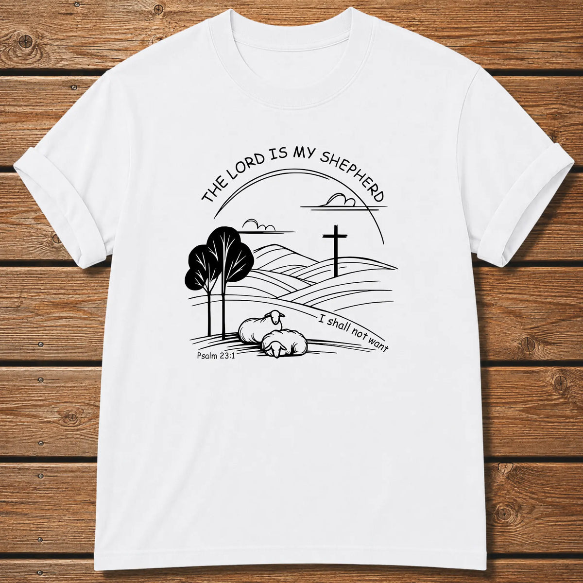 The Lord Is My Shepherd T-Shirt - White